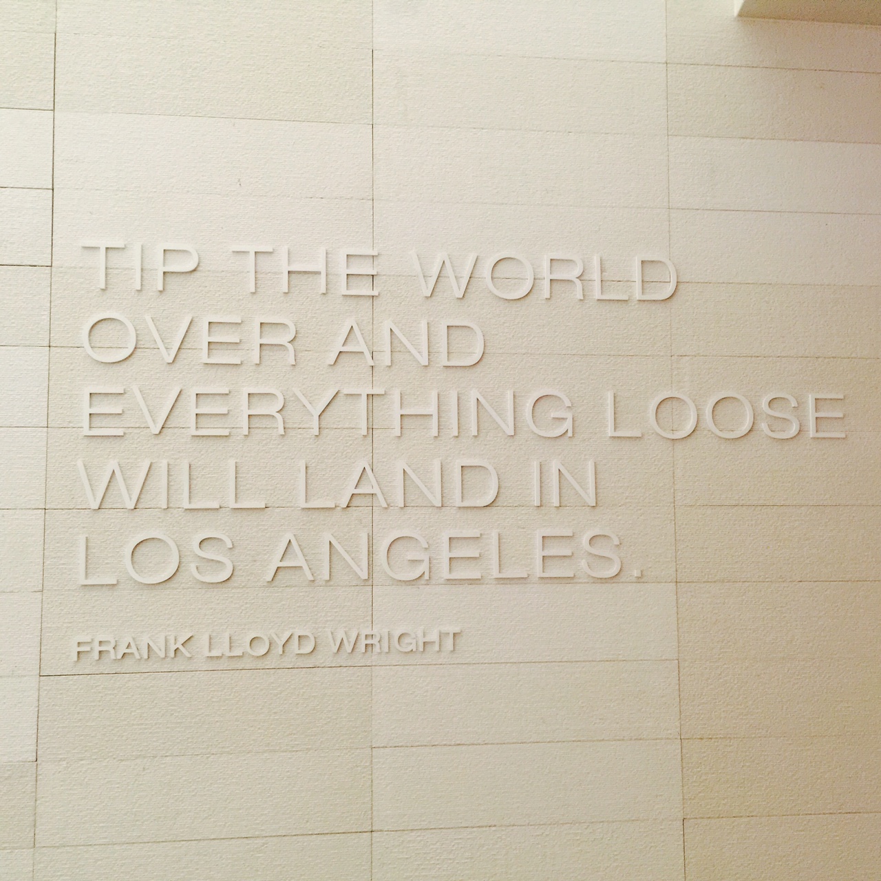 20150402 Start of China trip LAX quote from Frank Lloyd Wright